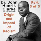 Origin and Impact of Racism…Part 3 of 3