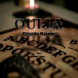 Ouija -  Rigardo Márquez