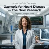 Ozempic for Heart Disease — Uncover the breakthrough science with Julia Cartwright