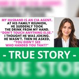 My CIA Husband Took My Drink—Then Asked Who Gave It to Me | CIA family betrayal