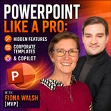 PowerPoint Like a Pro- Hidden Features, Corporate Templates & Copilot with Fiona Walsh [MVP]