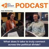 What does it take to truly connect across the political divide?
