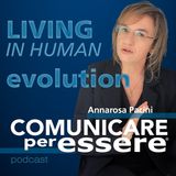 Living in human evolution: vivere nella vera evoluzione umana