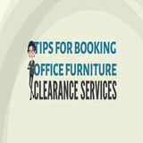 Tips For Booking Office Furniture Clearance Services