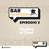 Episodio 3 - Peppino Di Carpi