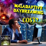 INTRAPPOLATI NELLA FANTASIA - Maladaptive Daydreaming (Disturbo da Fantasia compulsiva) Stanza 1408 Podcast