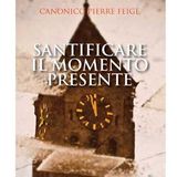 122 - Santificare il momento presente