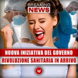 Nuova Iniziativa Del Governo: Rivoluzione Sanitaria In Arrivo! 