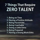 Seven Things That Requires Zero Talent.