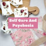 Self Care And Psychosis