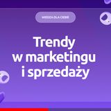 Trendy w marketingu i sprzedaży B2B na 2025-2030 - Paul Pachowicz & Sebastian Dąbrowski