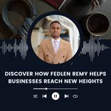 Discover How Fedlen Remy Helps Businesses Reach New Heights