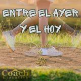 MI VIDA ENTRE EL AYER Y EL HOY