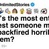 What_s the most entitled request someone made that backfired horribly on them