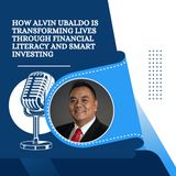 How Alvin Ubaldo is Transforming Lives Through Financial Literacy and Smart Investing