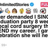 My sister demanded I SING at her graduation party 8 weeks after vocal cord surgery [FULL STORY]