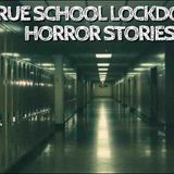 10 True School Lockdown Horror Stories