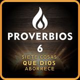 Proverbios 6 — Siete Cosas que Dios Aborrece | Biblia en Audio