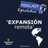 Episodio 12 -> Expansión Remota