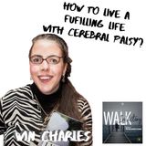 Living With Cerebral Palsy - How To Live A Fulfilling Life With Cerebral Palsy? - Win Charles