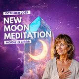 October 21, 2025 Libra New Moon Guided Meditation to Manifest in Balance