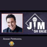 239. Actor/Comedian: Adam Ferrara