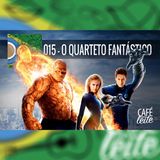 Café Com Leite 15 – O quarteto fantástico