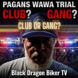 Biker Clubs or Biker Gangs Pagans Wawa Trial Breakdown Why Media Calls Us Gangs
