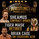 Sheamus Contract Update - Tiger Mask Retires - Brian Cage on Choosing AEW