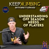 Keep Klimbing W/ Brett Graves | Understanding the Off-Season Needs for Players | YBMcast