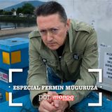 ESPECIAL FERMIN MUGURUZA