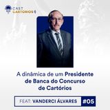 A dinâmica de um Presidente de Banca do Concurso de Cartórios