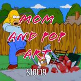 188) S10E19 (Mom and Pop Art)