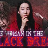 The Woman in Black Followed Her Wherever She Went