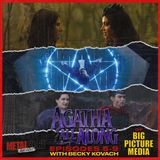 Agatha All Along Ep. 5-9 w/ Becky Kovach of Big Picture Media