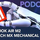 3x02.- Análisis del MacBook Air M2 y Logitech MX Mechanical