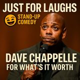 Dave Chappelle - For What Its Worth Standup Comedy