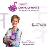 The Rise of ‘Damayanti – For Your Soul’ out of ‘Conscious Confidence’ with Guest Sarah Mane