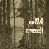 In a Grove  by Ryunosuke Akutagawa