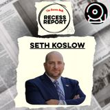 RECESS REPORT | Seth Koslow: Nassau County Legislator, Democratic Candidate for Nassau County Executive