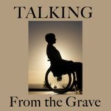 • 02 Talking From the Grave_Podcast