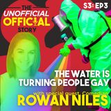S3E3 The Water is Turning People Gay with Comedian Rowan Niles