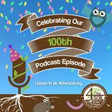 S5 - E16: Celebrating Our 100th Podcast Episode with Jeff, Mary, and Eric