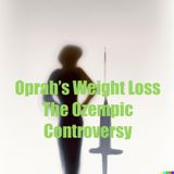 Oprah Winfrey - Using Medication for Weight-loss