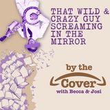 That Wild and Crazy Guy Screaming in the Mirror