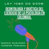 Deontología y Bioética del Ejercicio de la Psicología en Colombia