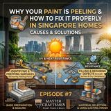Why Your Paint is Peeling & How to Fix It Properly in Singapore Homes