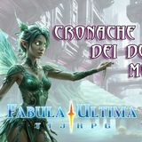 Fabula Ultima - S2E8 - Cronache dei Due Mondi - Desiderio