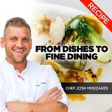 From Dishes to Fine Dining with Joshua Mouzakes, Chef at ARLO