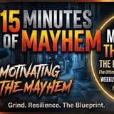 Motivating the Mayhem